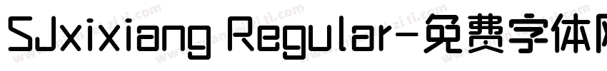 SJxixiang Regular字体转换